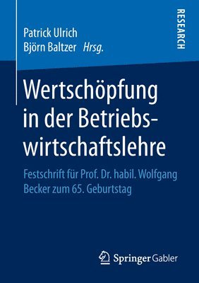 Patrick Ulrich, Björn Baltzer, Bjorn Baltzer - Wertschöpfung in der Betriebswirtschaftslehre, Häftad