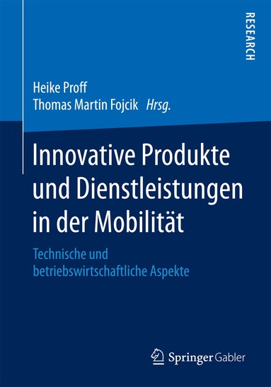 Heike Proff, Thomas Martin Fojcik - Innovative Produkte und Dienstleistungen in der Mobilität, Häftad