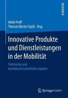 Innovative Produkte und Dienstleistungen in der Mobilität 1