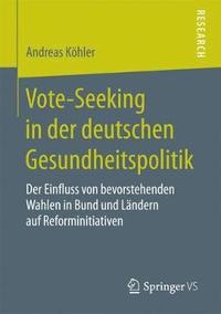 bokomslag Vote-Seeking in der deutschen Gesundheitspolitik