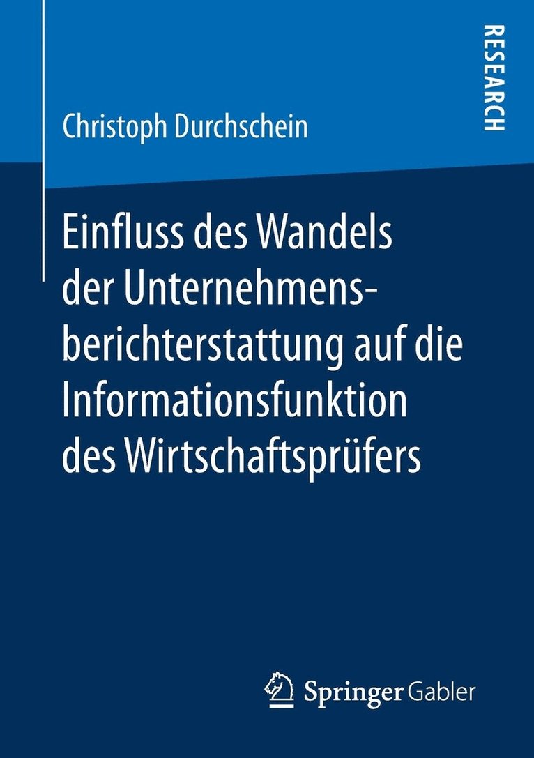 Einfluss des Wandels der Unternehmensberichterstattung auf die Informationsfunktion des Wirtschaftsprfers 1