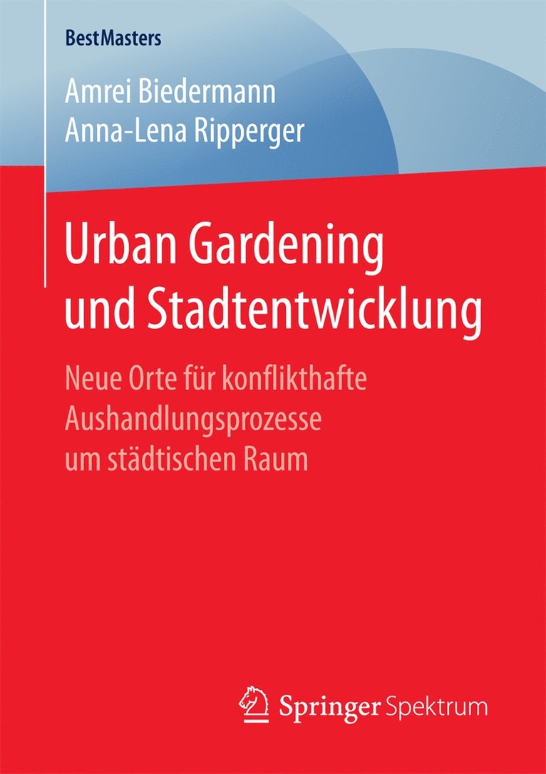 Amrei Biedermann, Anna-Lena Ripperger - Urban Gardening und Stadtentwicklung, Häftad