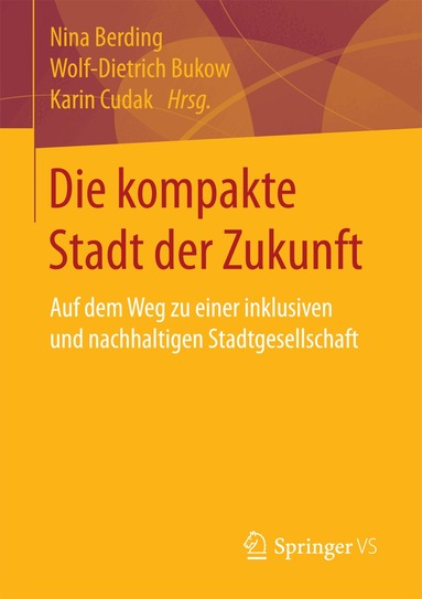 Nina Berding, Wolf-D. Bukow, Karin Cudak - Die kompakte Stadt der Zukunft, Häftad