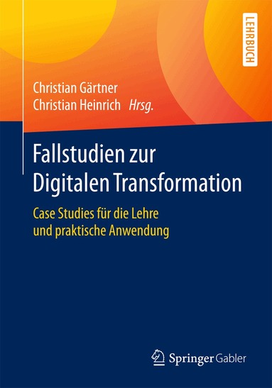 Christian Gärtner, Christian Heinrich - Fallstudien zur Digitalen Transformation, Häftad