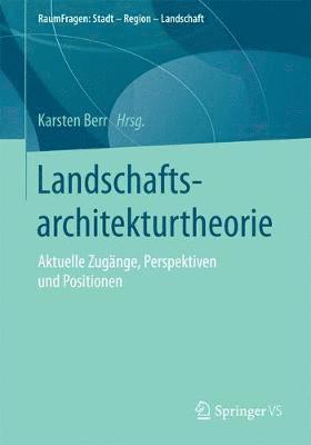 Landschaftsarchitekturtheorie 1
