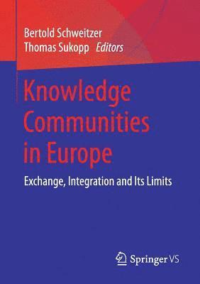 Bertold Schweitzer, Thomas Sukopp - Knowledge Communities in Europe, Häftad