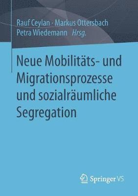 bokomslag Neue Mobilitts- und Migrationsprozesse und sozialrumliche Segregation