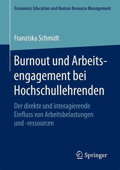 Franziska Schmidt - Burnout und Arbeitsengagement bei Hochschullehrenden, Häftad