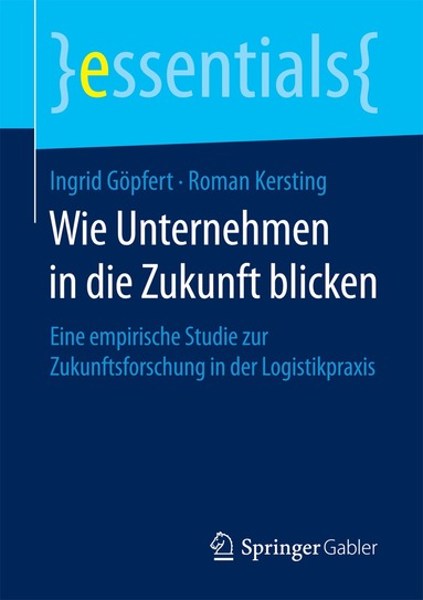 Ingrid Göpfert, Roman Kersting - Wie Unternehmen in die Zukunft blicken, Häftad