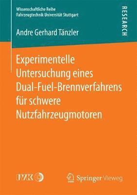 bokomslag Experimentelle Untersuchung eines Dual-Fuel-Brennverfahrens fr schwere Nutzfahrzeugmotoren