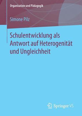 Schulentwicklung als Antwort auf Heterogenitt und Ungleichheit 1