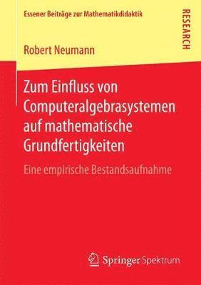 bokomslag Zum Einfluss von Computeralgebrasystemen auf mathematische Grundfertigkeiten