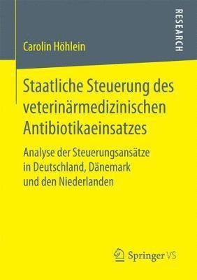 Staatliche Steuerung des veterinrmedizinischen Antibiotikaeinsatzes 1