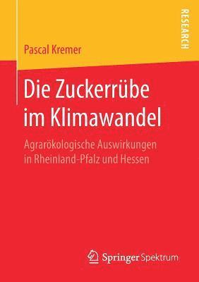 Pascal Kremer - Die Zuckerrübe im Klimawandel, Häftad