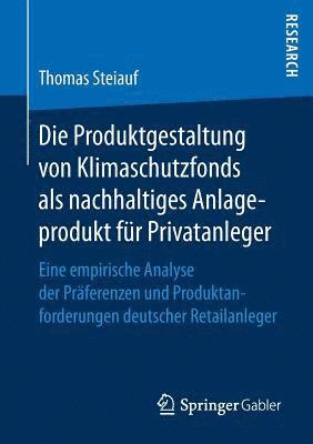 bokomslag Die Produktgestaltung von Klimaschutzfonds als nachhaltiges Anlageprodukt fr Privatanleger