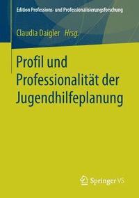 bokomslag Profil und Professionalitt der Jugendhilfeplanung