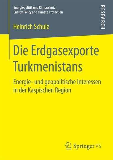 Heinrich Schulz - Die Erdgasexporte Turkmenistans, Häftad
