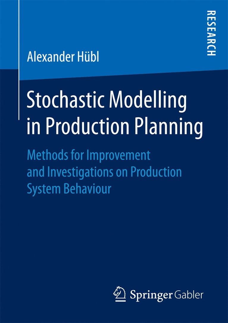 Alexander Hübl - Stochastic Modelling in Production Planning, Häftad