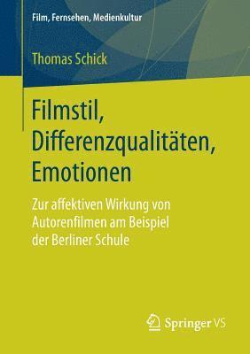 Filmstil, Differenzqualitäten, Emotionen 1