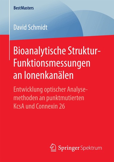 David Schmidt - Bioanalytische Struktur-Funktionsmessungen an Ionenkanälen, Häftad