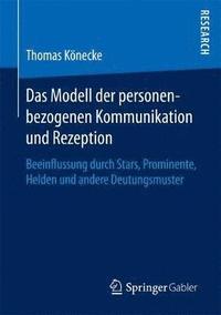 bokomslag Das Modell der personenbezogenen Kommunikation und Rezeption