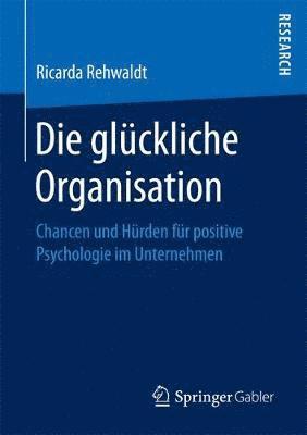 bokomslag Die glckliche Organisation