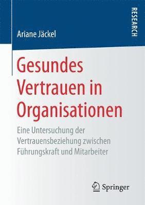 Ariane Jäckel, Ariane Jackel - Gesundes Vertrauen in Organisationen, Häftad