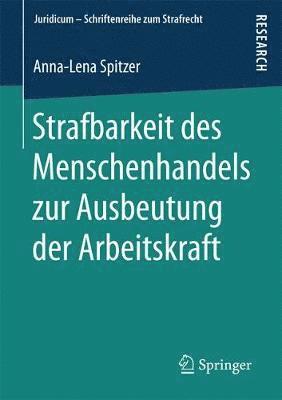 Strafbarkeit des Menschenhandels zur Ausbeutung der Arbeitskraft 1