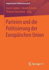 bokomslag Parteien und die Politisierung der Europischen Union
