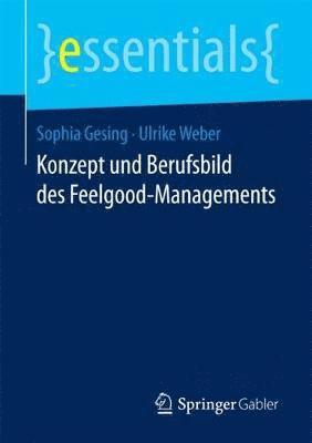 bokomslag Konzept und Berufsbild des Feelgood-Managements