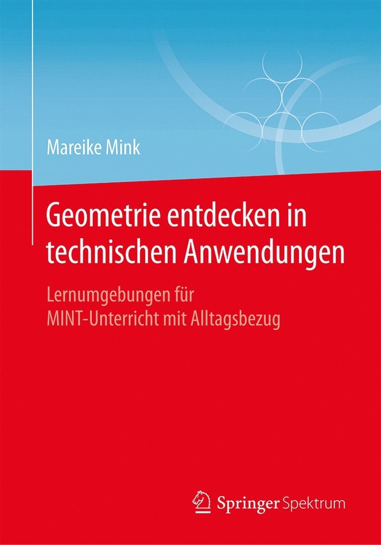 Mareike Mink - Geometrie entdecken in technischen Anwendungen, Häftad