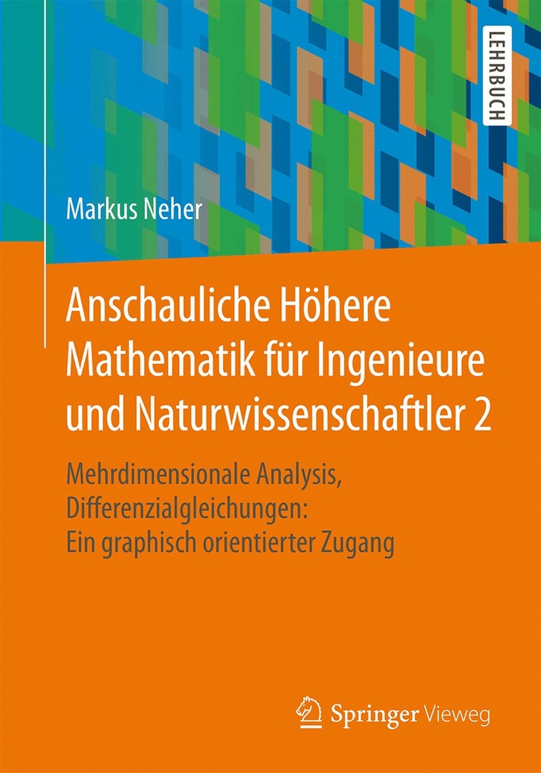 Anschauliche Hhere Mathematik fr Ingenieure und Naturwissenschaftler 2 1