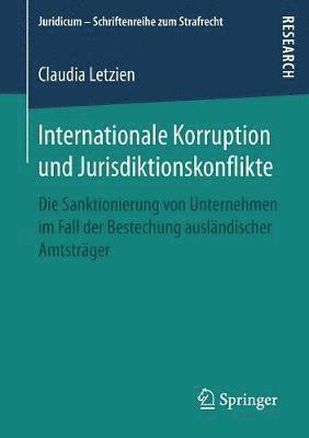 Claudia Letzien - Internationale Korruption und Jurisdiktionskonflikte, Häftad