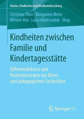 bokomslag Kindheiten zwischen Familie und Kindertagessttte