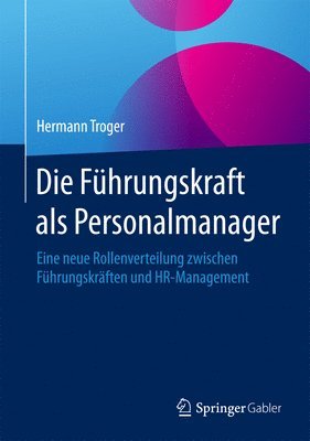 bokomslag Die Fhrungskraft als Personalmanager