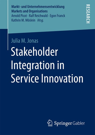 Julia M. Jonas - Stakeholder Integration in Service Innovation, Häftad