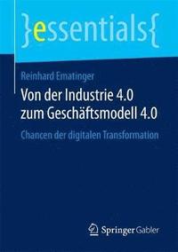 bokomslag Von der Industrie 4.0 zum Geschftsmodell 4.0