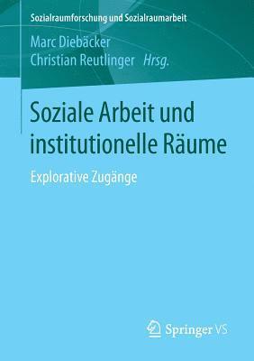 bokomslag Soziale Arbeit und institutionelle Rume