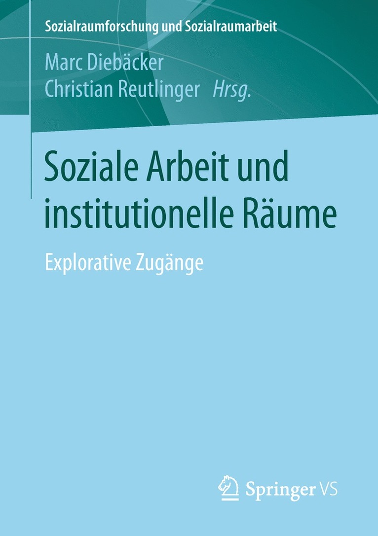Soziale Arbeit und institutionelle Räume