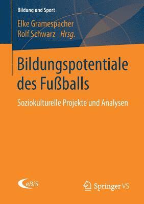Elke Gramespacher, Rolf Schwarz - Bildungspotentiale des Fußballs, Häftad