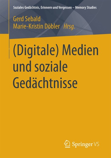 Gerd Sebald, Marie-Kristin Döbler - (Digitale) Medien und soziale Gedächtnisse, Häftad