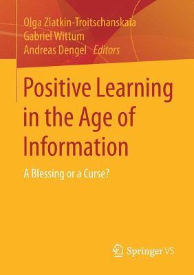 bokomslag Positive Learning in the Age of Information