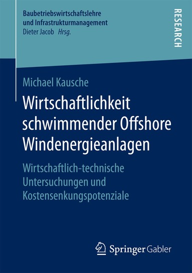 Michael Kausche - Wirtschaftlichkeit schwimmender Offshore Windenergieanlagen, Häftad