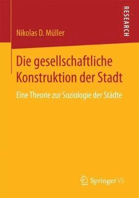 bokomslag Die gesellschaftliche Konstruktion der Stadt