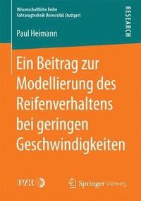 bokomslag Ein Beitrag zur Modellierung des Reifenverhaltens bei geringen Geschwindigkeiten