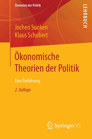 Jochen Sunken, Klaus Schubert - Ökonomische Theorien der Politik, Häftad
