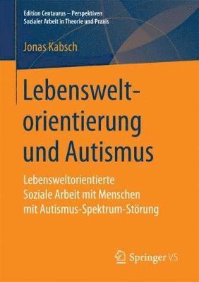 Lebensweltorientierung und Autismus 1