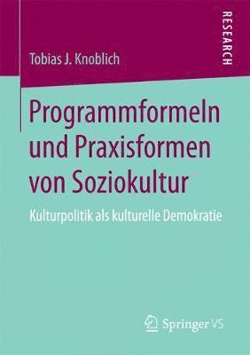 Programmformeln und Praxisformen von Soziokultur 1