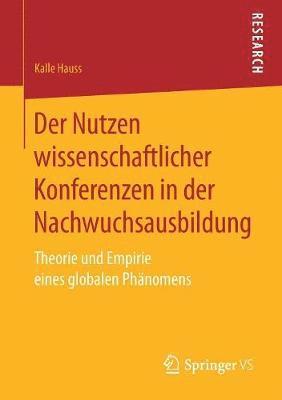 bokomslag Der Nutzen wissenschaftlicher Konferenzen in der Nachwuchsausbildung