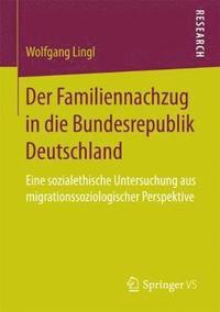 bokomslag Der Familiennachzug in die Bundesrepublik Deutschland